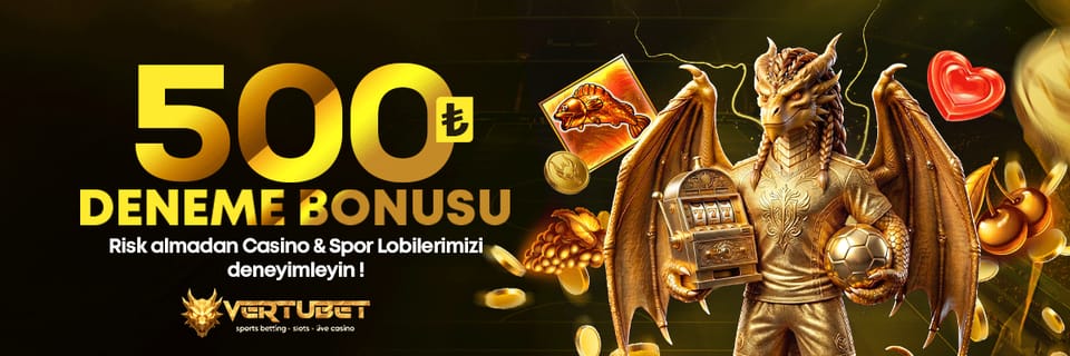 500 TL Deneme Bonusu — Vertubet